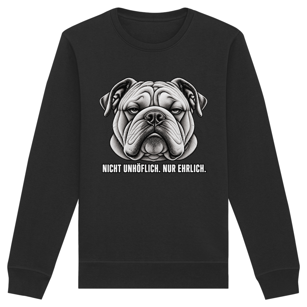 Nicht unhöflich. Nur ehrlich. - Organic Basic Unisex Sweatshirt