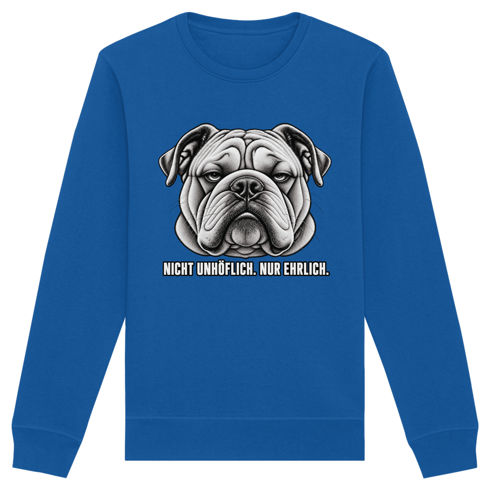 Nicht unhöflich. Nur ehrlich. - Organic Basic Unisex Sweatshirt