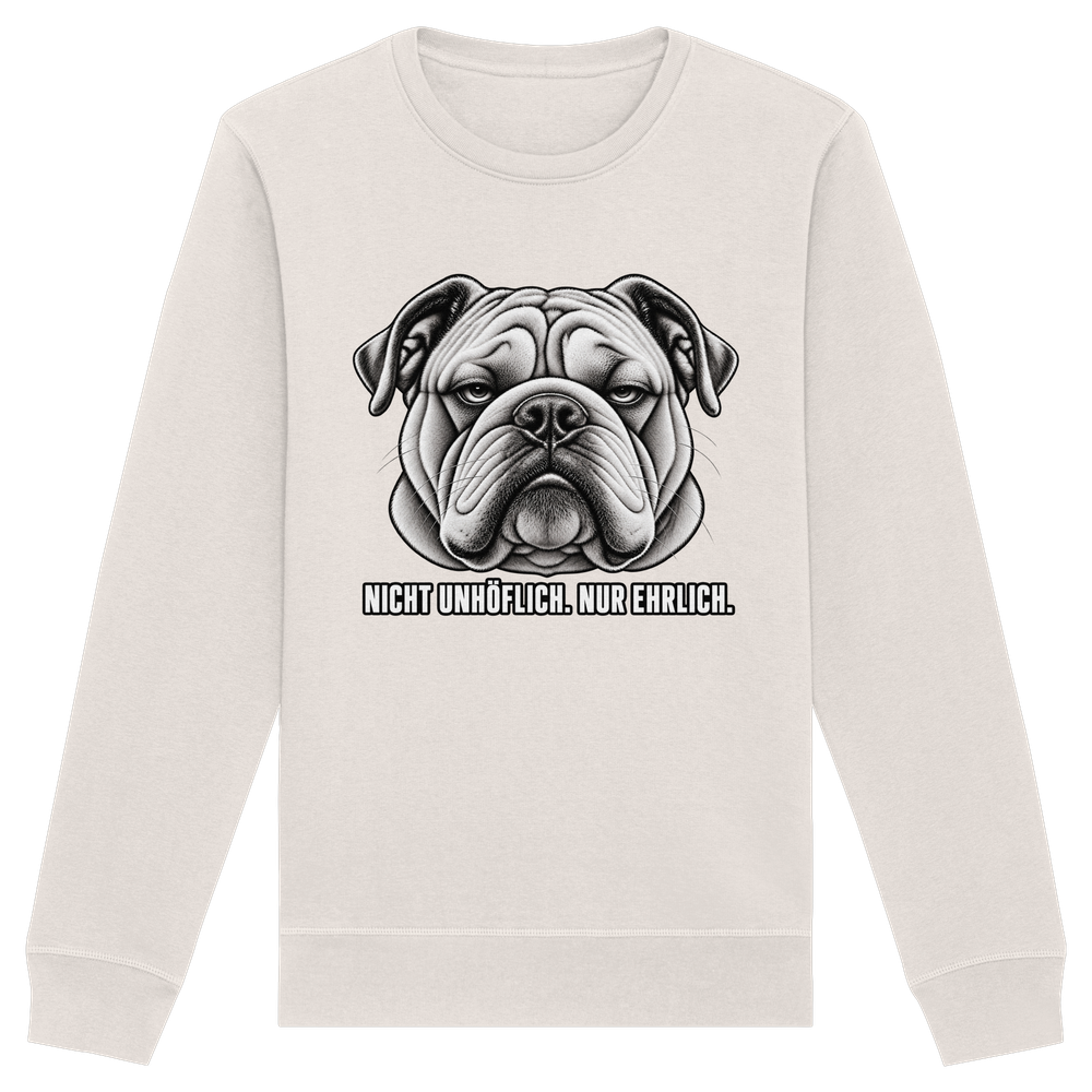 Nicht unhöflich. Nur ehrlich. - Organic Basic Unisex Sweatshirt