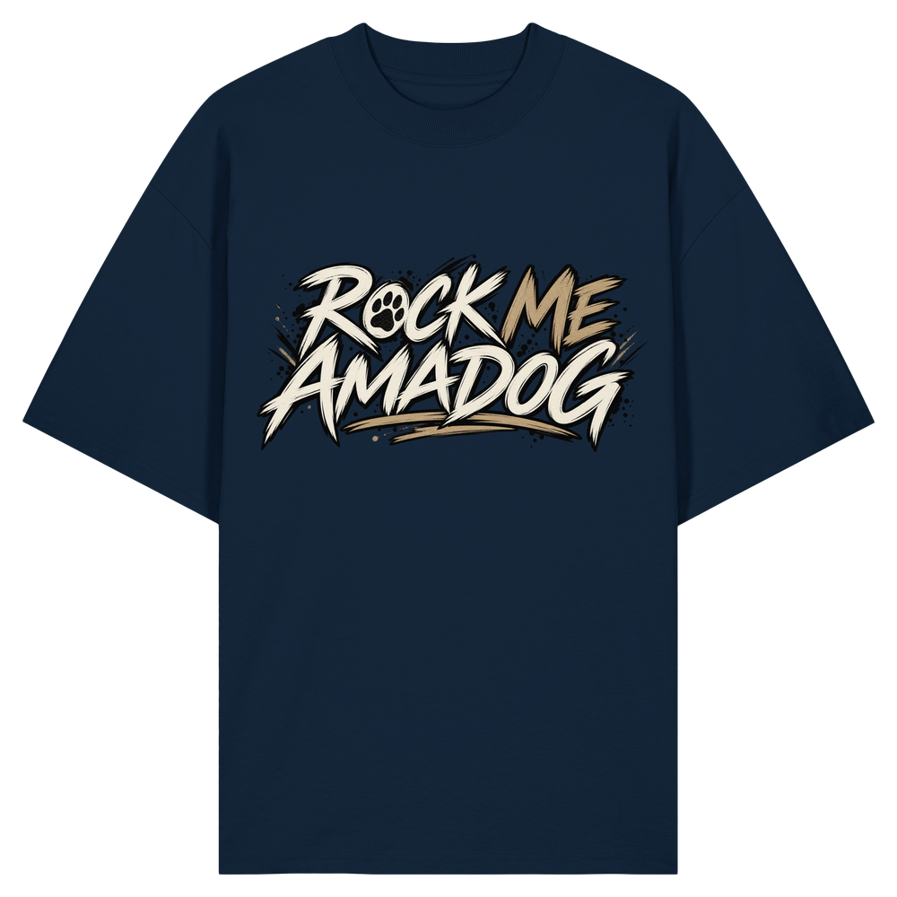 Rock Me AMADOG - Organic Oversize Shirt