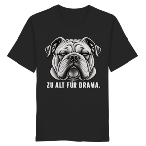 Zu alt für Drama - Organic Shirt